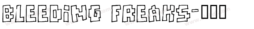 Bleeding Freaks字体转换